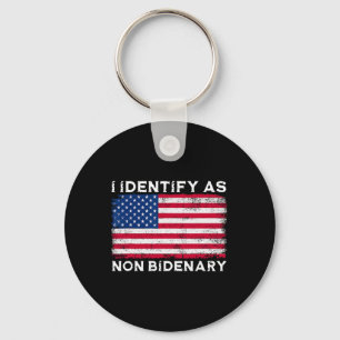 Identify As Non Bidenary Patriot American Flag 4th Keychain