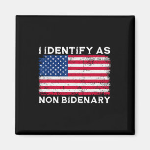Identify As Non Bidenary Patriot American Flag 4th Magnet