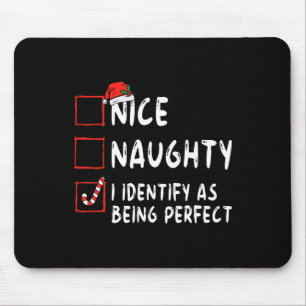 Identify As Perfect Fun Naughty Nice List Christma Mouse Pad