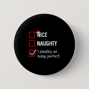Identify As Perfect Funny Naughty Nice List Christ 2 Inch Round Button