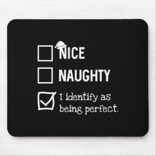 Identify As Perfect Funny Naughty Nice List Mouse Pad
