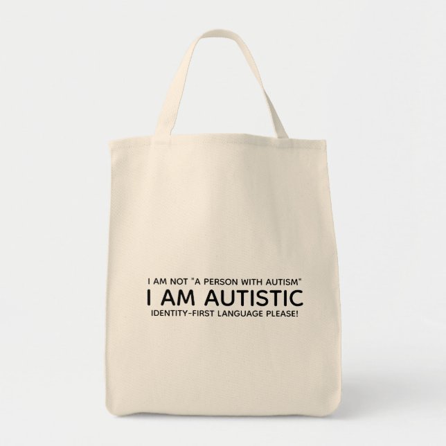 Identity-First Autistic Tote Bag (Front)