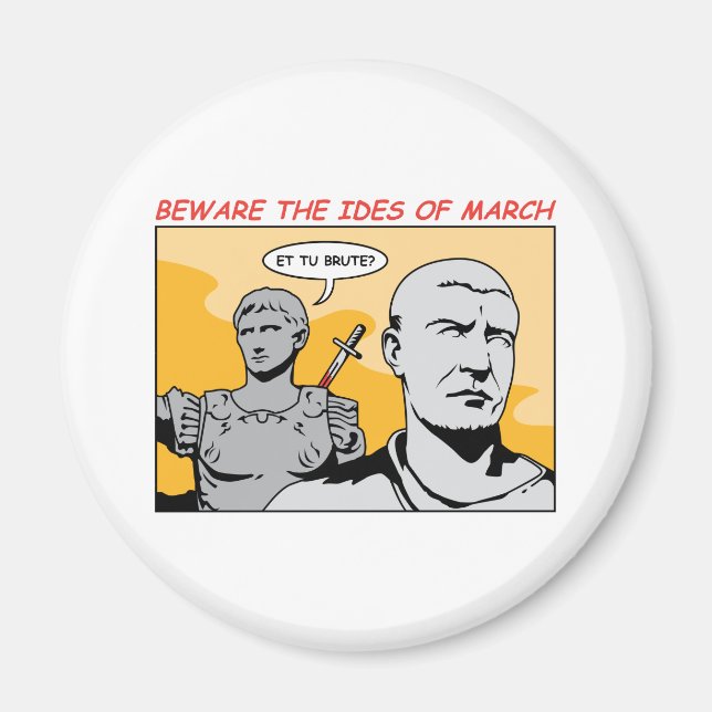 Ides of March Magnet (Front)