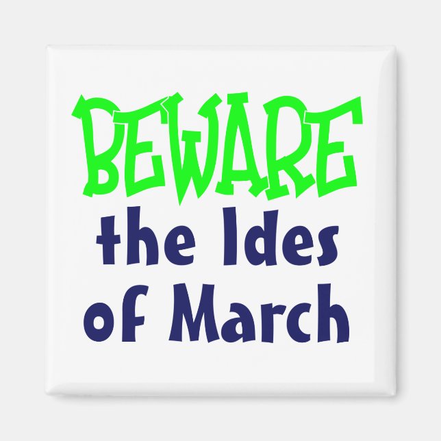 Ides of March Magnet (Front)