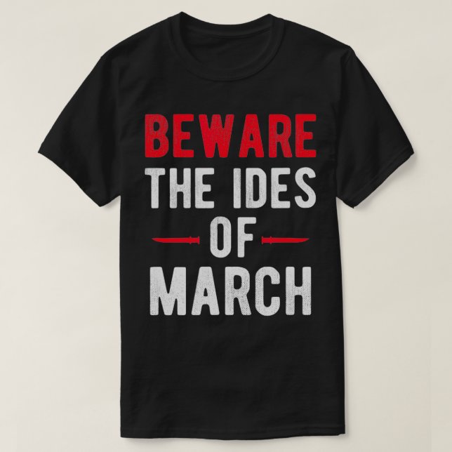 Ides of March Quote English Professor Teacher  T-Shirt (Design Front)