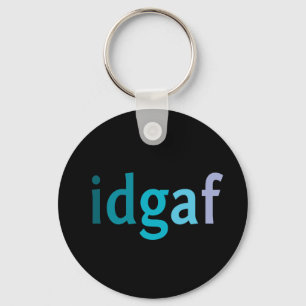 IDGAF About Keys Keychain