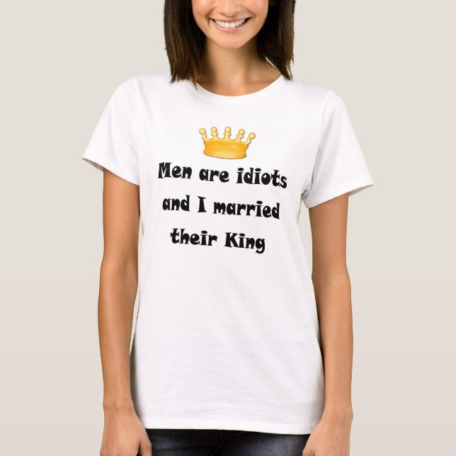 Idiot King T-Shirt (Front)