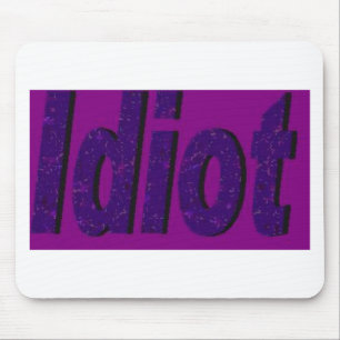"Idiot" purple stylized design Mouse Pad
