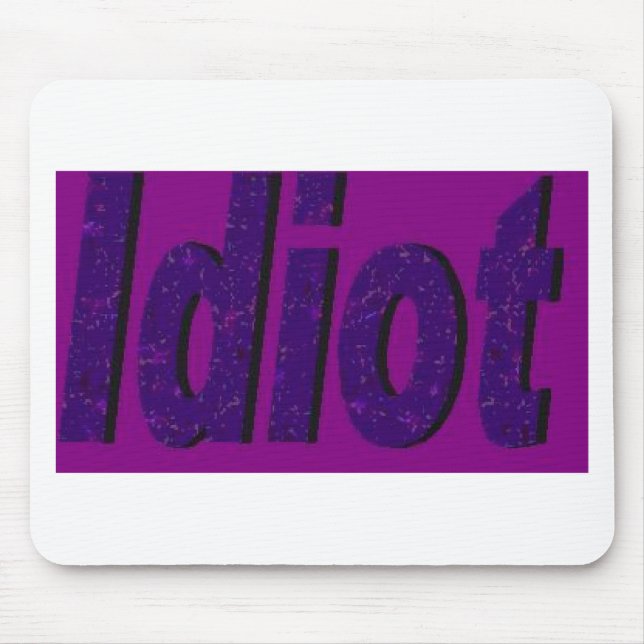 "Idiot" purple stylized design Mouse Pad (Front)