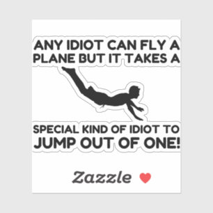 IDIOT SKYDIVING