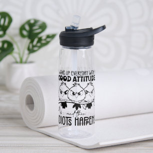Idiots Happen Funny Bird Quote Gifts  Water Bottle
