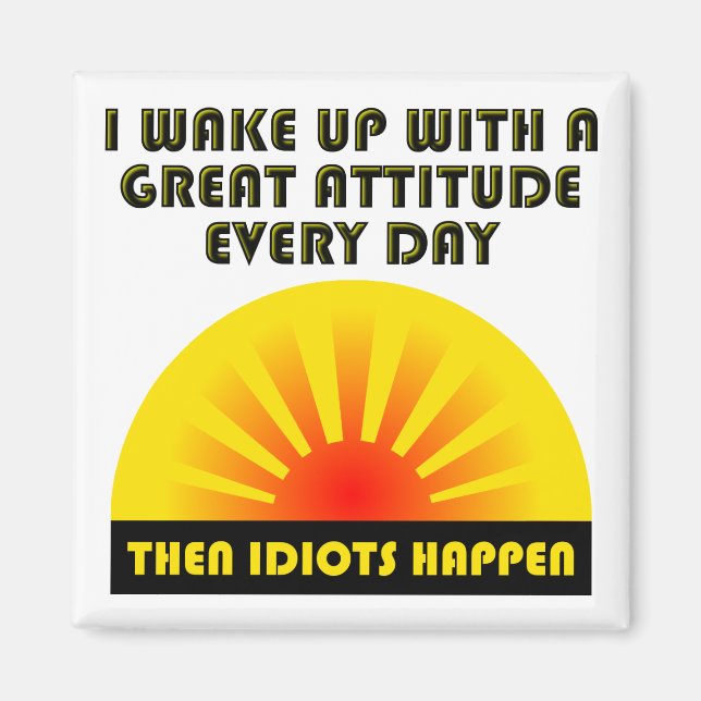 Idiots Happen Funny Magnet (Front)