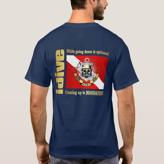 idive (Going Down Is Optional) T-Shirt