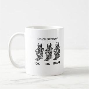 IDK, IDC and IDGAF with skeletons created on a Coffee Mug