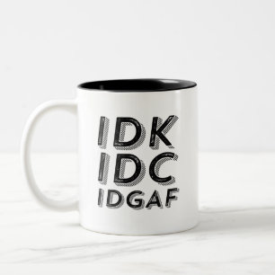 IDK IDC IDGAF Funny Sarcastic Vintage Retro Type Two-Tone Coffee Mug