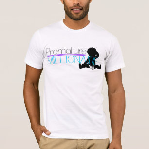 iE premature millionaire T-Shirt
