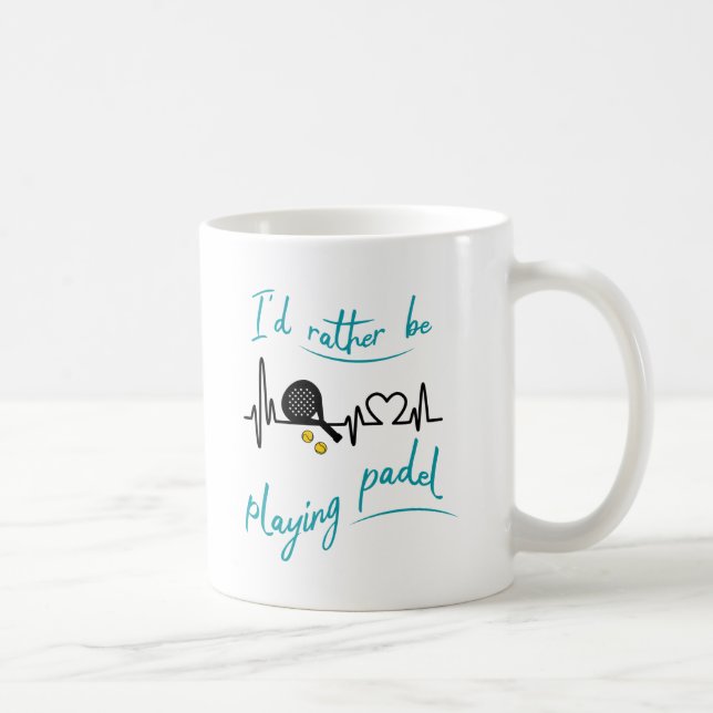 I'e Rather be Playing Padel  Coffee Mug (Right)