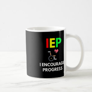 IEP I Encourage Progress Special Education School Coffee Mug