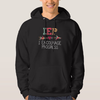 IEP I Encourage Progress Special Education School Hoodie