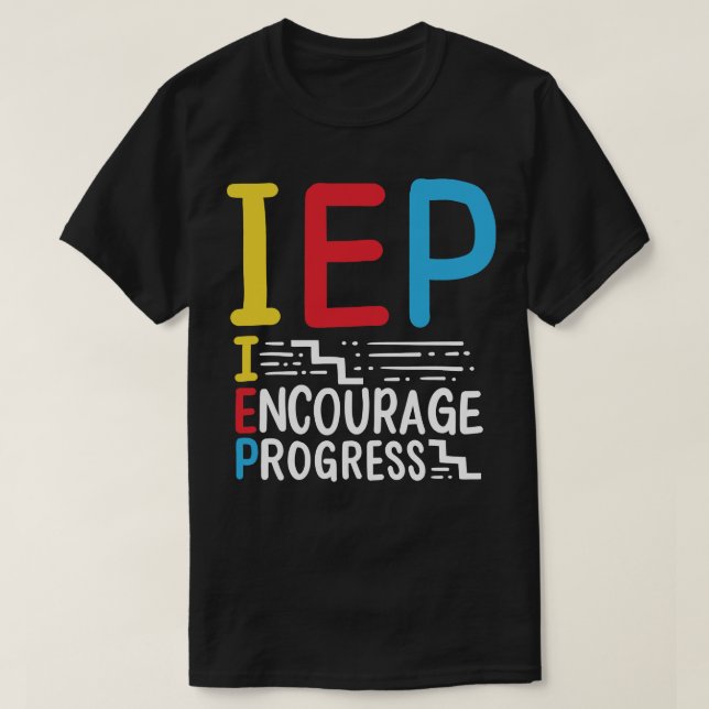 IEP Special Education SPED Teacher T-Shirt (Design Front)