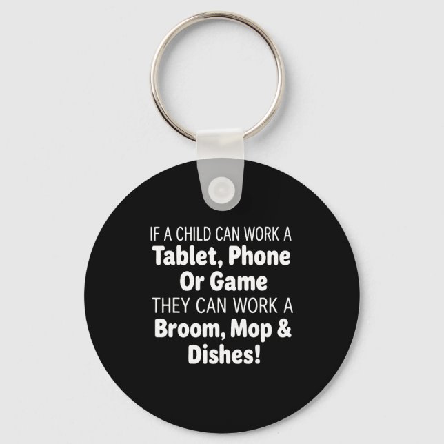 If A Child Can Work A Tablet Phone Broom Mop  Keychain (Front)