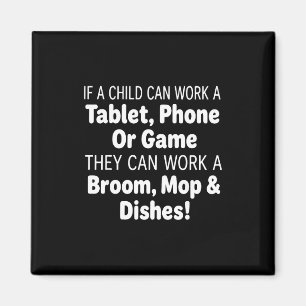 If A Child Can Work A Tablet Phone Broom Mop  Magnet