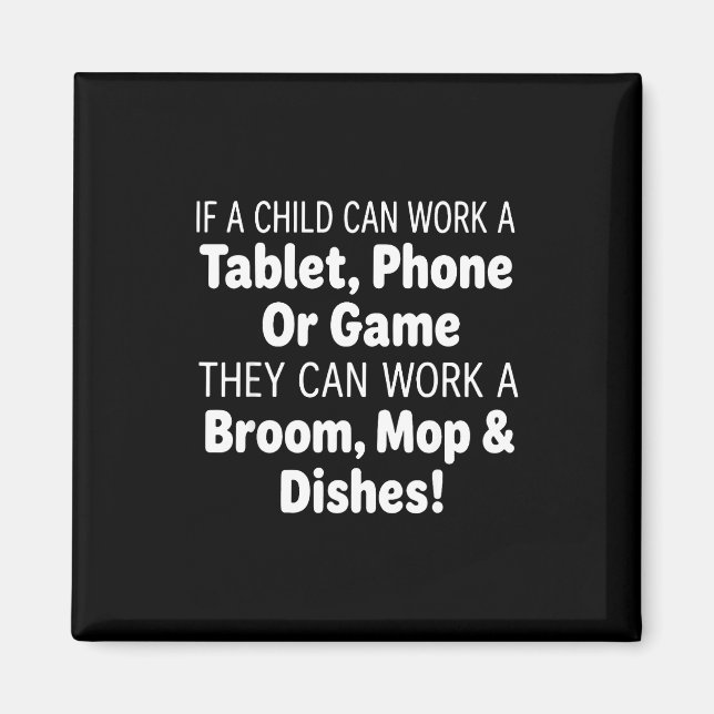 If A Child Can Work A Tablet Phone Broom Mop  Magnet (Front)