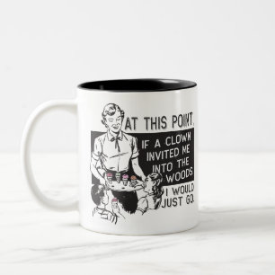If a Clown Invited Me Two-Tone Coffee Mug