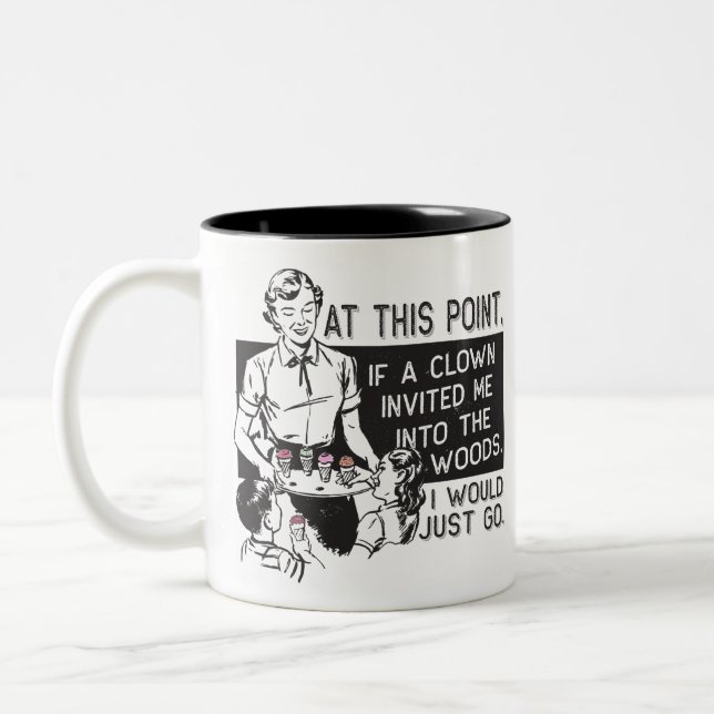 If a Clown Invited Me Two-Tone Coffee Mug (Left)