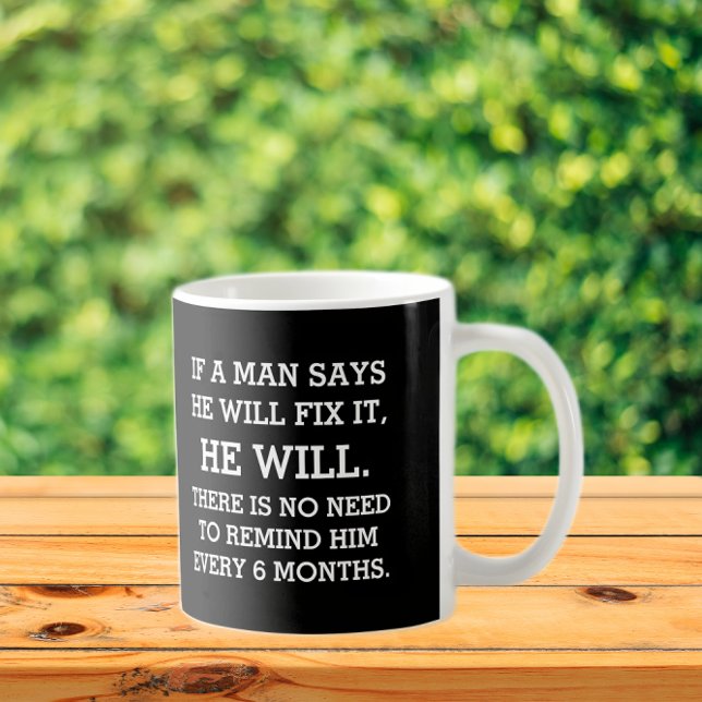 If A Man Says He Will Fix It Coffee Mug (Creator Uploaded)