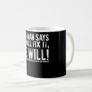 If A Man Says He Will Fix It He Will Fathers Day Coffee Mug