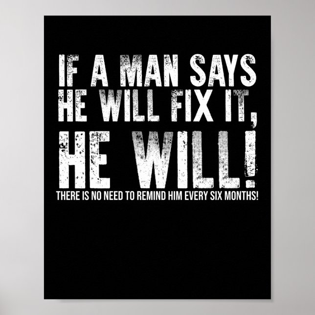 If A Man Says He Will Fix It He Will Fathers Day Poster (Front)
