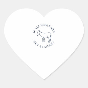 If all else fails get a donkey heart sticker