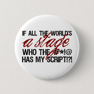 If all the world's a stage ... 2 inch round button