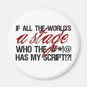 If all the world's a stage ... magnet