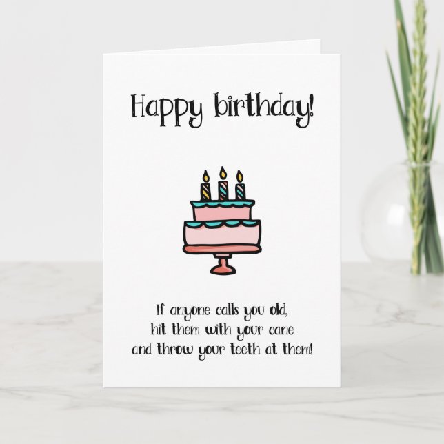 If Anyone Calls You Old, Funny Birthday Card (Front)