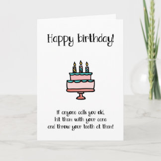 If Anyone Calls You Old, Funny Birthday Card