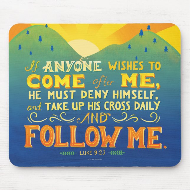 If Anyone Wishes to Come After Me Mouse Pad (Front)