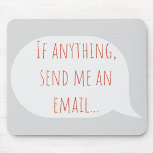 If anything, send me an email cooler mouse pad
