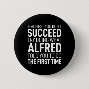 If At First You Dont Succeed Birthday Men Name Alf 2 Inch Round Button
