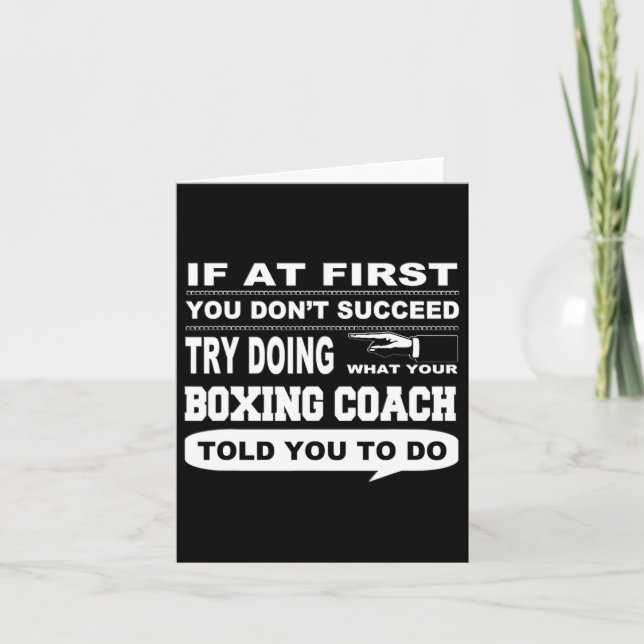 If At First You Don't Succeed Boxing Coach  Card (Front)