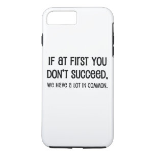 If At First You Don't Succeed Case-Mate iPhone Case