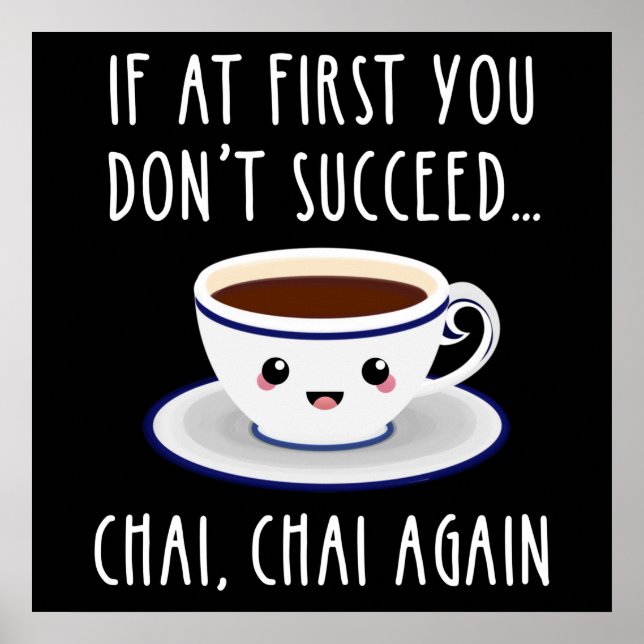 If At First You Don't Succeed... Chai, Chai Again Poster (Front)