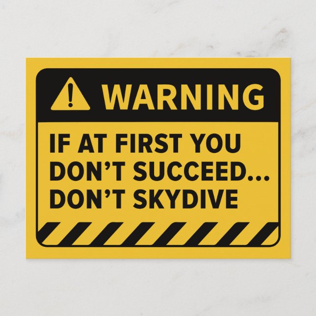 "If At First You Don't Succeed... Don't Skydive" Postcard (Front)