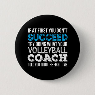 If at first you don't succeed Fun Volleyball Coach 2 Inch Round Button