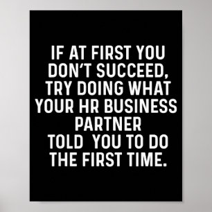 If At First You Don't Succeed Funny Hr Business Pa Poster
