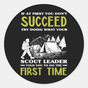 If At First You Dont Succeed - Funny Scout Leader Classic Round Sticker