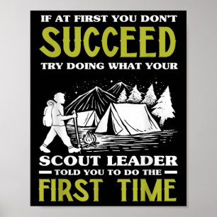 If At First You Dont Succeed - Funny Scout Leader  Poster