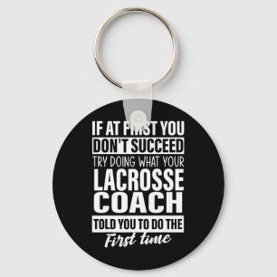 If At First You Don't Succeed Lacrosse Coach Gifts Keychain