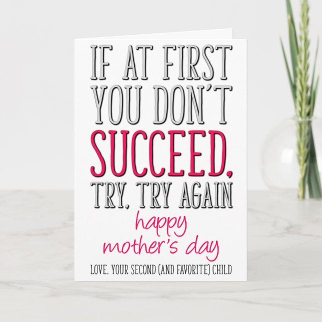 If At First You Don't Succeed, Mother's Day Card (Front)
